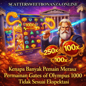 Kenapa Banyak Pemain Merasa Permainan Gates of Olympus 1000 Tidak Sesuai Ekspektasi