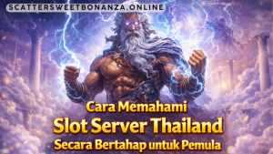 cara memahami slot server Thailand