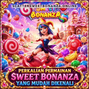Perkalian Permainan Sweet Bonanza yang Mudah Dikenali